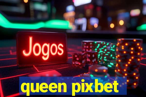 queen pixbet